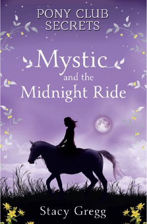 [Pony Club Secrets 01] • Mystic and the Midnight Ride